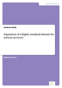 Produktbild: Separation of a highly nonideal mixture for solvent recovery