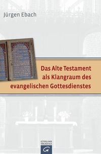 Produktbild: Das Alte Testament als Klangraum des evangelischen Gottesdienstes