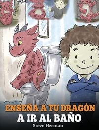 Produktbild: Ense&ntilde;a a Tu Drag&oacute;n a Ir al Ba&ntilde;o