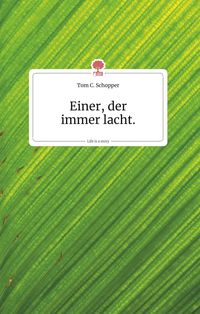 Produktbild: Einer, der immer lacht. Life is a Story - story.one