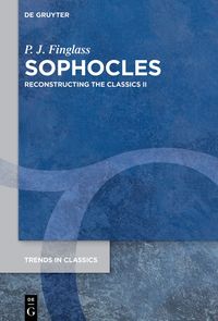 Produktbild: Patrick Finglass: Reconstructing the Classics / Sophocles