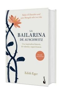 Produktbild: La Bailarina de Auschwitz. Edici&oacute;n Tapa Dura / The Choice: Embrace the Possible