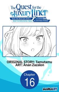 Produktbild: The Quest for the Luxury Liner: Seize the Rich Life with a Ship-Summoning Skill in Another World #016