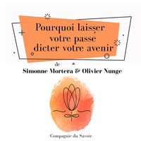 Produktbild: Pourquoi laisser votre passé dicter votre avenir