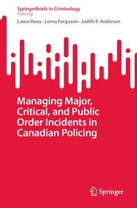 Produktbild: Managing Major, Critical, and Public Order Incidents in Canadian Policing