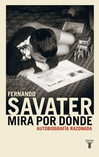 Produktbild: Mira por d&oacute;nde : autobiograf&iacute;a razonada