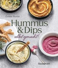 Produktbild: Hummus & Dips selbst gemacht!
