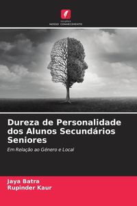 Produktbild: Dureza de Personalidade dos Alunos Secund&aacute;rios Seniores