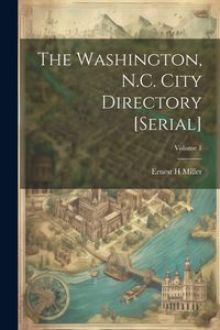 Produktbild: The Washington, N.C. City Directory [serial]; Volume 1