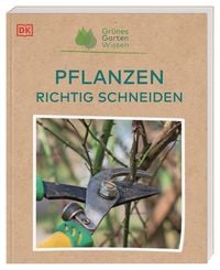 Bild vom Artikel Grünes Gartenwissen. Pflanzen richtig schneiden vom Autor Stephanie Mahon
