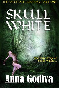Produktbild: Skull White: A Retold Fairy Tale (Legends of the Fairytale Kingdom, #1)