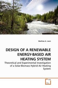 Produktbild: Leon, M: Design Of a Renewable Energy-Based Air Heating Syst