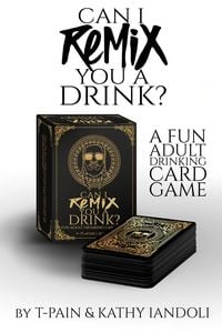 Produktbild: Can I Remix You a Drink? T-Pain's Ultimate Party Drinking Card Game for Adults