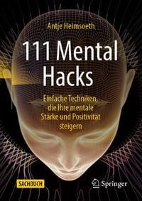 Bild vom Artikel 111 Mental Hacks vom Autor Antje Heimsoeth