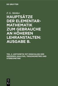 Produktbild: Arithmetik mit Einschlu&szlig; der niederen Analysis, Trigonometrie und Stereometrie