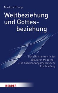 Produktbild: Weltbeziehung und Gottesbeziehung