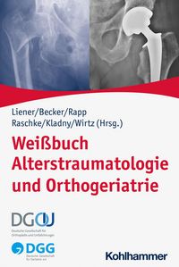 Produktbild: Wei&szlig;buch Alterstraumatologie und Orthogeriatrie