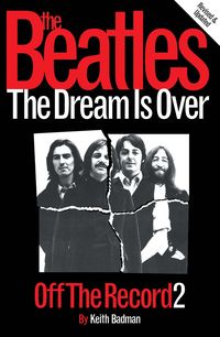 Produktbild: The Beatles: Off The Record 2 - The Dream is Over