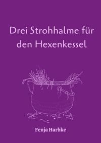 Produktbild: Drei Strohhalme f&uuml;r den Hexenkessel