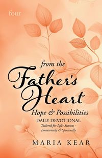 Produktbild: From the Father's Heart ~ Hope & Possibilities (Book 4)