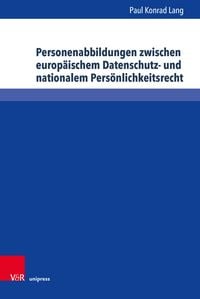 Produktbild: Personenabbildungen zwischen europ&auml;ischem Datenschutz- und nationalem Pers&ouml;nlichkeitsrecht