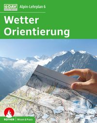 Bild vom Artikel Alpin-Lehrplan 6: Wetter und Orientierung vom Autor Gerhard Hoffmann