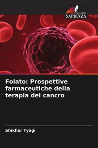 Produktbild: Folato: Prospettive farmaceutiche della terapia del cancro