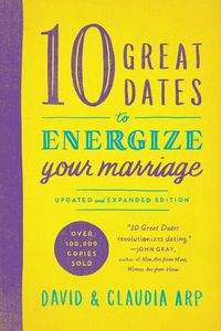Produktbild: A 10 Great Dates to Energize Your Marriage (Updated, Expanded)