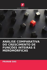 Produktbild: An&aacute;lise Comparativa Do Crescimento De Fun&ccedil;&otilde;es Inteiras E Merom&oacute;rficas