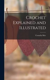 Produktbild: Crochet Explained and Illustrated