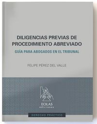 Produktbild: Diligencias previas de procedimiento abreviado : gu&iacute;a para abogados en el tribunal