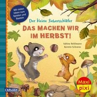 Produktbild: Maxi Pixi 520: Der kleine Siebenschl&auml;fer. Das machen wir im Herbst!