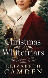 Bild vom Artikel Christmas at Whitefriars vom Autor Elizabeth Camden