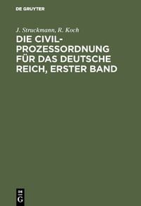 Produktbild: Die Civilproze&szlig;ordnung f&uuml;r das Deutsche Reich, Erster Band