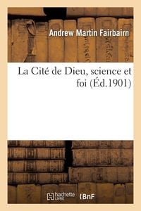 Produktbild: La Cit&eacute; de Dieu, science et foi