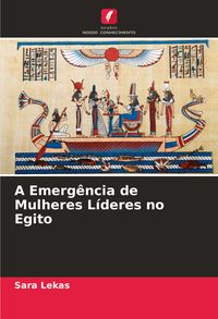 Produktbild: A Emerg&ecirc;ncia de Mulheres L&iacute;deres no Egito