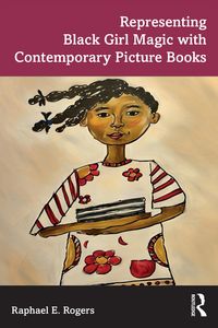 Produktbild: Representing Black Girl Magic with Contemporary Picture Books