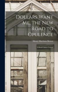 Produktbild: Dollars Want Me, the new Road to Opulence: A Soul Culture Lesson