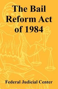 Produktbild: Bail Reform Act of 1984, The