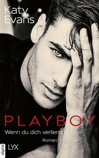 Bild vom Artikel Playboy - Wenn du dich verlierst vom Autor Katy Evans