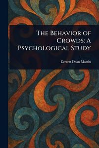 Produktbild: The Behavior of Crowds