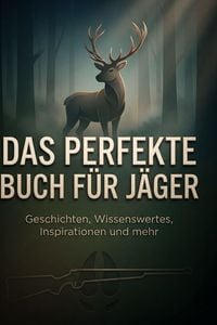 Produktbild: Das perfekte Buch f&uuml;r J&auml;ger