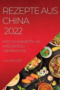 Produktbild: REZEPTE AUS CHINA 2022