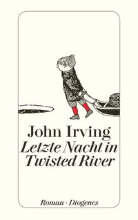 Letzte Nacht in Twisted River John Irving