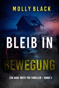 Produktbild: Bleib in Bewegung (Ein Sage-West-FBI-Thriller - Band 2)