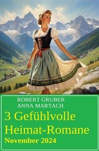 Produktbild: 3 Gef&uuml;hlvolle Heimat-Romane November 2024