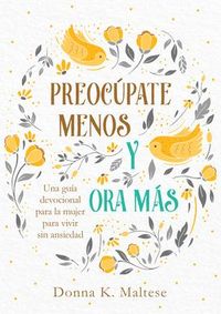 Produktbild: Preoc&uacute;pate Menos Y Ora M&aacute;s