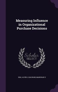 Produktbild: Measuring Influence in Organizational Purchase Decisions