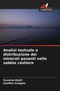 Produktbild: Analisi testuale e distribuzione dei minerali pesanti nelle sabbie costiere