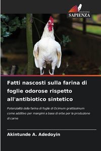 Produktbild: Fatti nascosti sulla farina di foglie odorose rispetto all'antibiotico sintetico